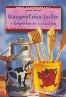 Üvegmatrica-festés a konyhában és a fürdőben [antikvár]
