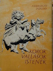 Ambrogio Donini - Korok, vallások, istenek [antikvár]
