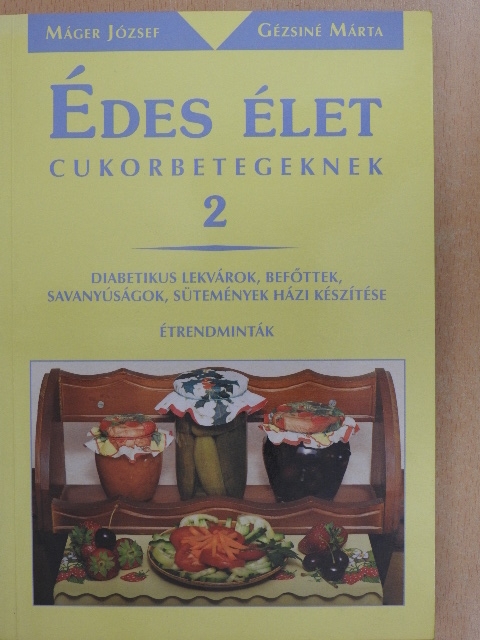 Gézsiné Márta - Édes élet cukorbetegeknek 2. [antikvár]
