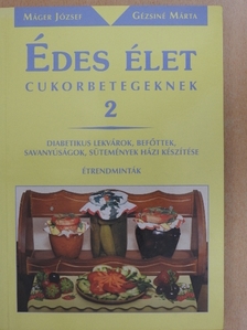 Gézsiné Márta - Édes élet cukorbetegeknek 2. [antikvár]