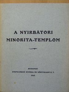 A nyirbátori Minorita-templom [antikvár]