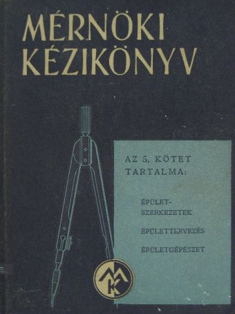 Biacs Nándor - Mérnöki kézikönyv 5. [antikvár]