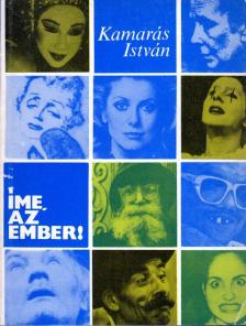Kamarás István - Íme, az ember! [antikvár]