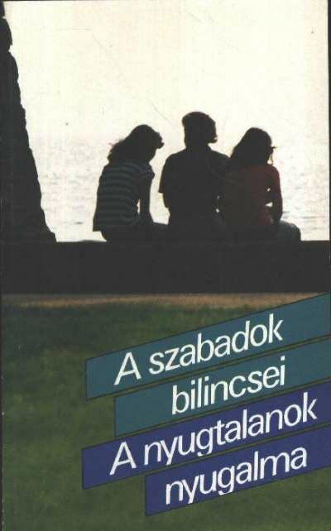 Bühne, Wolfgang - A szabadok bilincsei / A nyugtalanok nyugalma [antikvár]