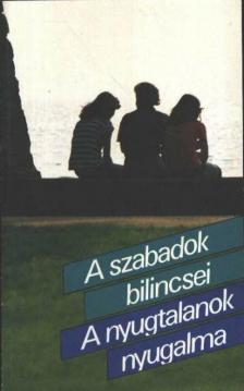 Bühne, Wolfgang - A szabadok bilincsei / A nyugtalanok nyugalma [antikvár]