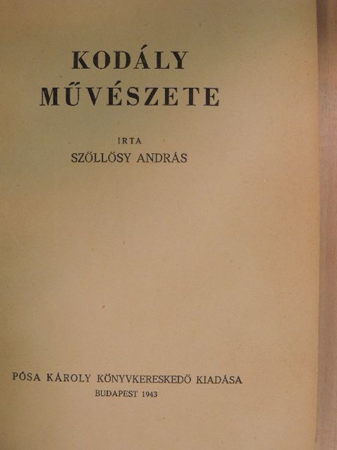 Szőllősy András - Kodály művészete [antikvár]