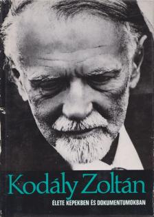 Eösze László - Kodály Zoltán élete képekben és dokumentumokban [antikvár]