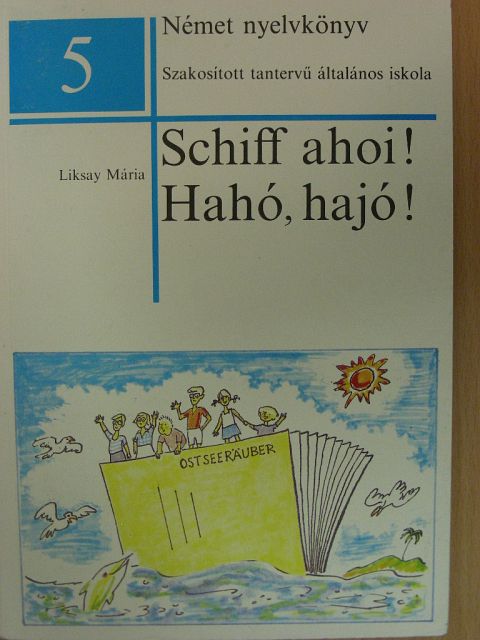 Liksay Mária - Schiff ahoi! [antikvár]