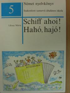 Liksay Mária - Schiff ahoi! [antikvár]