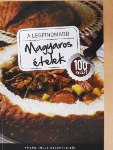 Frank Júlia - A legfinomabb magyaros ételek [antikvár]