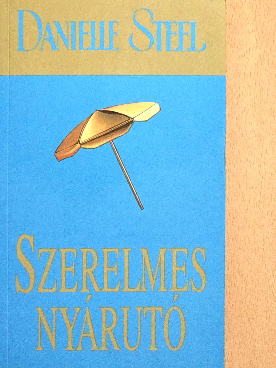 Danielle Steel - Szerelmes nyárutó [antikvár]
