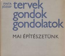 Finta József - Tervek, gondok, gondolatok [antikvár]