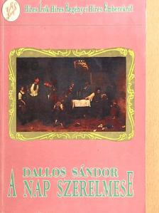 Dallos Sándor - A nap szerelmese [antikvár]