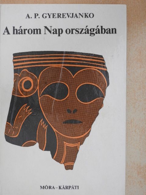 A. P. Gyerevjanko - A három Nap országában [antikvár]