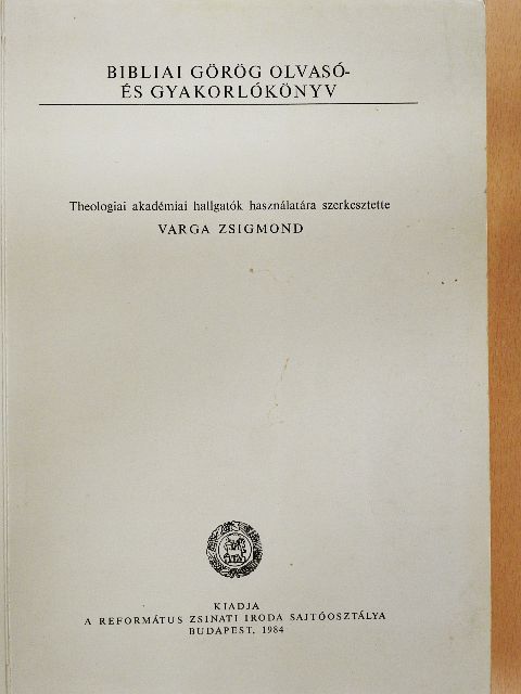 Bibliai görög olvasó- és gyakorlókönyv [antikvár]