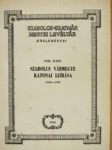 Pók Judit - Szabolcs vármegye katonai leírása [antikvár]