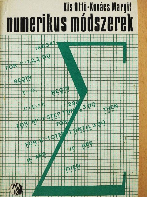 Dr. Kis Ottó - Numerikus módszerek [antikvár]