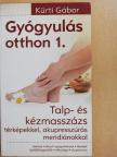 Kürti Gábor - Gyógyulás otthon 1. [antikvár]