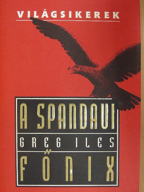Greg Iles - A spandaui főnix [antikvár]