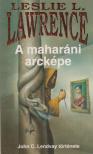 Leslie L. Lawrence - A maharáni arcképe [antikvár]