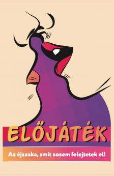 Előjáték - Az éjszaka, amit sosem felejtetek el!