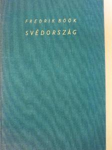 Fredrik Böök - A gazdag és a szegény Svédország [antikvár]