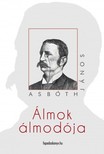ASBÓTH JÁNOS - Álmok álmodója [eKönyv: epub, mobi]