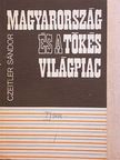 Czeitler Sándor - Magyarország és a tőkés világpiac [antikvár]