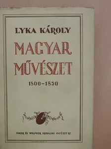 Lyka Károly - Magyar művészet 1800-1850 [antikvár]