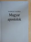 Fazekas Valéria - Magyar apostolok [antikvár]