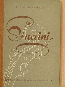 Wolfgang Seifert - Giacomo Puccini [antikvár]