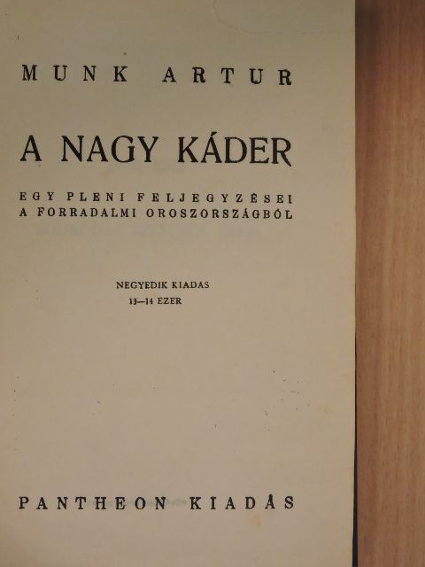 Munk Artur - A nagy káder [antikvár]