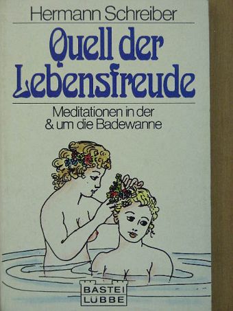 Hermann Schreiber - Quell der Lebensfreude [antikvár]