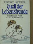 Hermann Schreiber - Quell der Lebensfreude [antikvár]