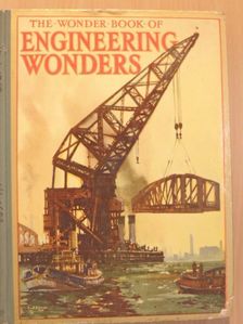 The Wonder Book of Engineering Wonders [antikvár]