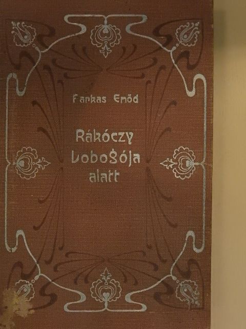 Farkas Emőd - Rákóczi lobogója alatt [antikvár]