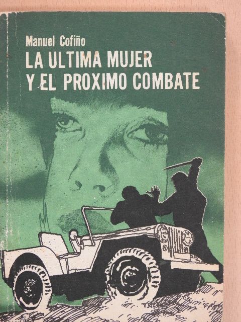 Manuel Cofino - La ultima mujer y el proximo combate [antikvár]