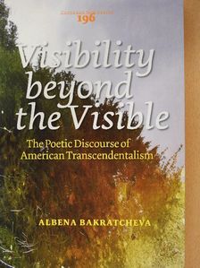 Albena Bakratcheva - Visibility beyond the Visible [antikvár]