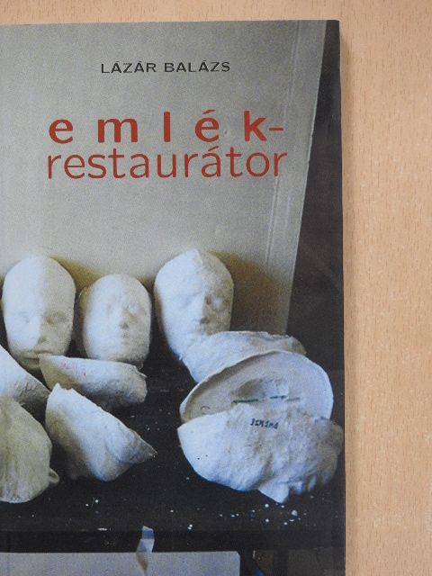 Lázár Balázs - Emlékrestaurátor [antikvár]
