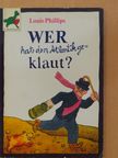 Louis Phillips - Wer hat den Atlantik geklaut? [antikvár]
