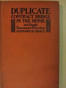 Major Leonard R. Gracy - Duplicate contract bridge in the home and Simple Tournament Procedure [antikvár]
