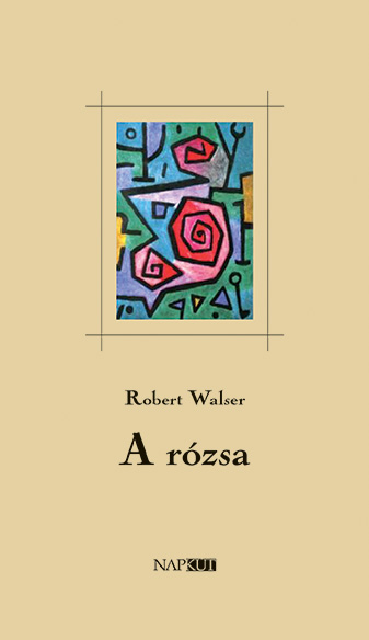 Robert Walser - A rózsa