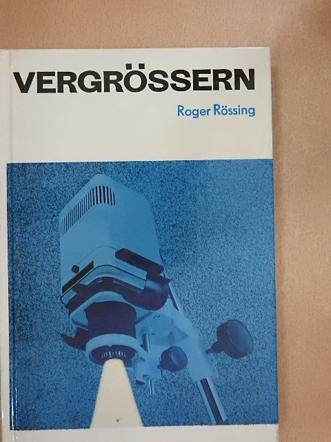 Roger Rössing - Vergrößern [antikvár]