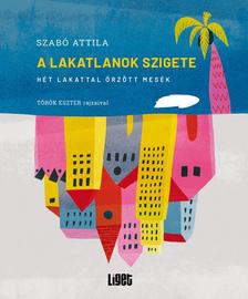 Szabó Attila - A Lakatlanok szigete
