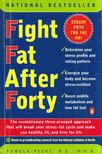 Pamela Peeke - Fight Fat After Forty : The Revolutionary Three-Pronged Approach That Will Break Your Stress - Fat Cycle and Make You Healthy, Fit, and Trim for Life [antikvár]