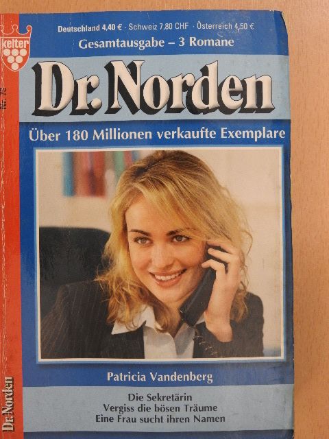 Patricia Vandenberg - Die Sekretärin/Vergiss die bösen Träume/Eine Frau sucht ihren Namen [antikvár]