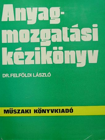 Bán István - Anyagmozgatási kézikönyv [antikvár]