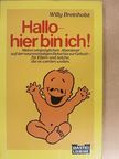 Willy Breinholst - Hallo, hier bin ich! [antikvár]