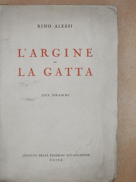 Rino Alessi - L'argine/La gatta [antikvár]