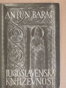 Antun Barac - Jugoslavenska knjizevnost [antikvár]